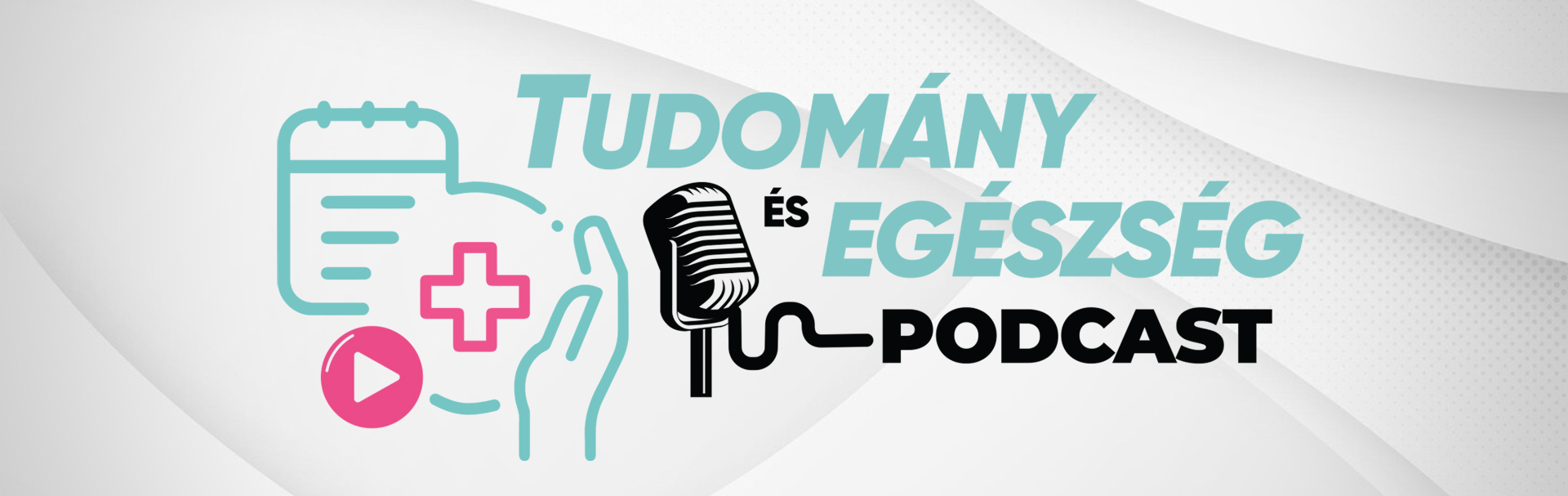 Tudomány és Egészség podcast